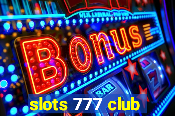 slots 777 club